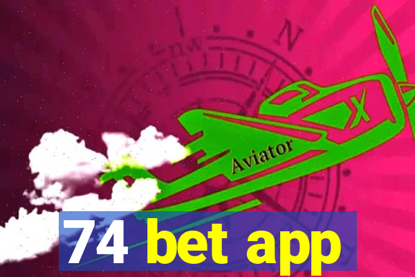 74 bet app